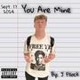 You Are Mine (Explicit)