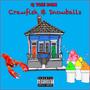 Crawfish & Snowballs (Explicit)