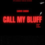 Call My Bluff (Explicit)