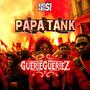 Guerie Gueriez (feat. Papa Tank) [Explicit]