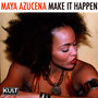 KULT Records Presents : Make It Happen