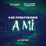 Me Prefieres a Mi (After Mix)
