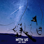 With Us (Prod. Little Nimbar)