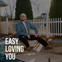 Easy Loving You