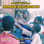 Hunger Dey Catch Us (Explicit)