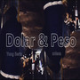 Dolar & Peso (Explicit)