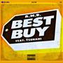 Best Buy (feat. Tsunami) [Explicit]