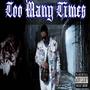 2 Many Times (Explicit)