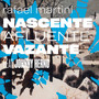 Nascente Afluente Vazante