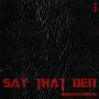 Say That Den (feat. King Zay) [Explicit]