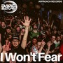 I Won't Fear