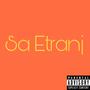 Sa Etranj (feat. Skarla One, Forsay, Edson X, Dngz, BJ 21, Lézop, Jao Kynx, Yoo'Gz & Nemesis.) [Explicit]