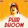 Phir Dhoom