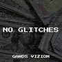 No Glitches (Explicit)