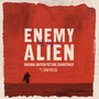 Enemy Alien (Original Motion Picture Soundtrack)