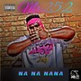 Na Na Nana (Explicit)