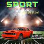 SPORT (feat. Ant Will & A.D. Malone) [Explicit]