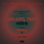 Walking Dead Extra (feat. Xantasia2000) [Explicit]