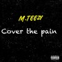 Cover The Pain (Explicit)