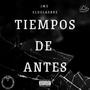 Tiempos De Antes (feat. ELDELAERRE)