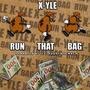 Run That Bag (feat. X-yle) [Explicit]