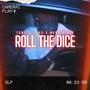 Roll The Dice (Explicit)