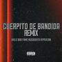 CUERPITO DE BANDIDA (Remix) (feat. N333grito & Hyperzan) [Explicit]