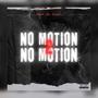 No Motion 2 (Explicit)