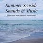 Summer Seaside Sounds & Music: Gentle Ocean Waves & Soothing Peaceful Songs