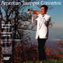 American Trumpet Concertos