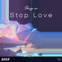 Stop Love