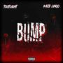 Bump (feat. K4JB Lingo) [Explicit]