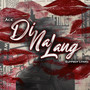 'Di Na Lang (Explicit)