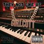 They not like us (feat. Pretty Gang, Khaos Renee & Tan DaGod) [Explicit]