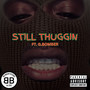 STILL THUGGIN (Explicit)