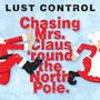 Chasing Mrs. Claus 'Round The North Pole