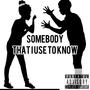 Somebody (Explicit)