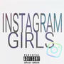 Instagram Girls (Explicit)