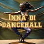 Inna di dancehall