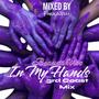 Im My Hands 3rd Coast Mix (Explicit)