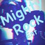 MightyRock (Explicit)