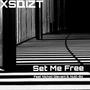 Set Me Free (feat. Nicholi Giavani & Nutt-So) (Explicit)