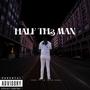 Half The Man (Explicit)