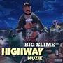 Highway Muzik (Explicit)