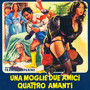 Una moglie, due amici, quattro amanti (Original Soundtrack)