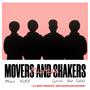 MOVERS & SHAKERS