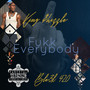 Fukk Everybody (Explicit)