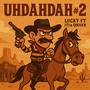 Uhdahdah #2 (feat. 1T1 & Qwann)