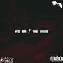 We On / We Gone (feat. Scrue Hefner & CornerBoi P) [Explicit]