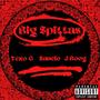 Big Spittas (feat. J Boog & Saucio) [Explicit]